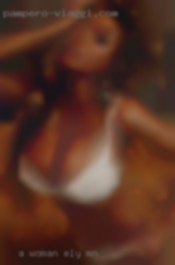 A woman who in Ely, MN is very sexual and kinky.